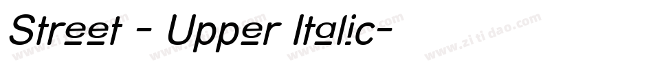 Street - Upper Italic字体转换